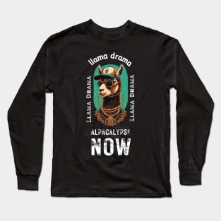 Llama Drama : alpacalypse now Long Sleeve T-Shirt